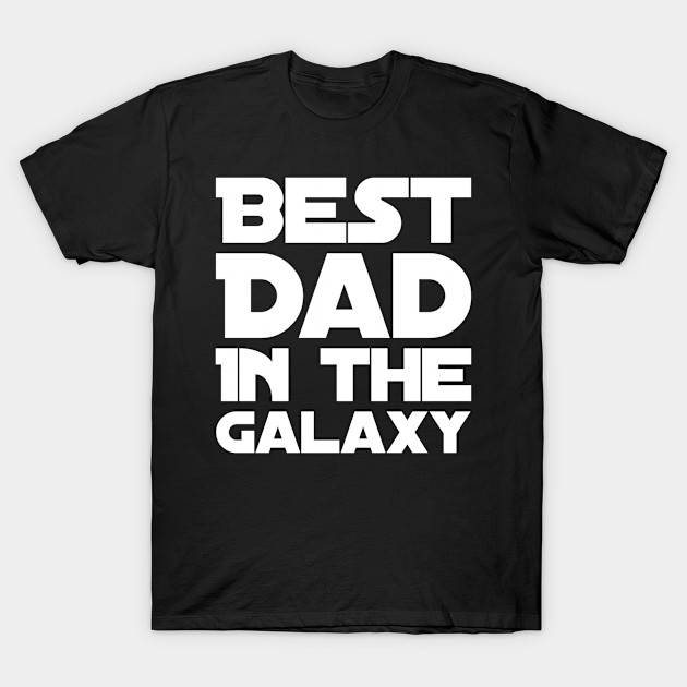 Best dad in the galaxy by WordFandom